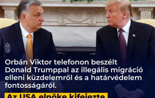 Orbán Viktor telefonon beszélt Donald Trumppal az illegális migráció elleni küzdelem…