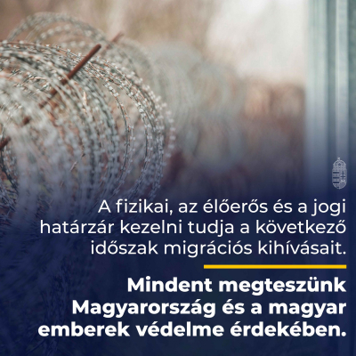 Mindent megteszünk Magyarország és a magyar emberek védelme érdekében.